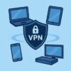 VPN ile 10 Cihazda Eş Zamanlı Kullanım ve Yönetim Zorlukları