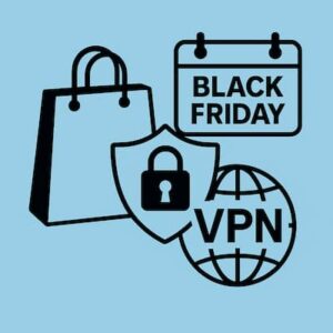 Muhteşem Cuma’da Kaçırılmayacak VPN Kampanyaları 2025