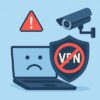 Hangi VPN’lerden Kesinlikle Uzak Durmalısınız?